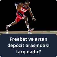 Freebet və artan depozit arasındakı fərq nədir?